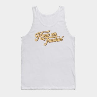 Keep On Truckin' Tank Top